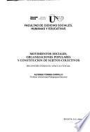 Movimientos sociales, organizaciones populares y constitución de sujetos colectivos