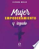 Mujer, empoderamiento y legado