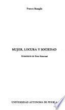 Mujer, locura y sociedad