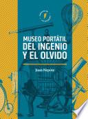 Museo portátil del ingenio y el olvido