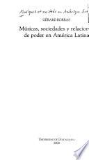 Músicas, sociedades y relaciones de poder en América Latina