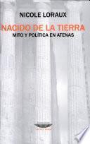 Nacido de la tierra - Mito y política en Atenas