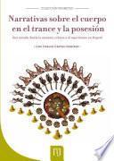 Narrativas sobre el cuerpo en el trance y la posesión