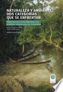 Naturaleza y ambiente, dos categorías que se enfrentan.