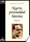 Negrín, personalidad histórica