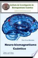 Neurobiomagnetismo Cuántico