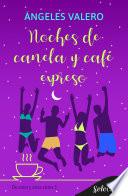 Noches de canela y café expreso (De amor y otros vicios 5)