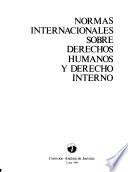 Normas internacionales sobre derechos humanos y derecho interno