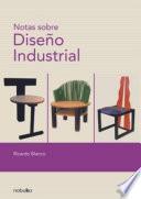 NOTAS SOBRE DISEÑO INDUSTRIAL