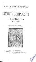 Noticias bio-bibliográficas de los Jesuítas expulsos de América en 1767