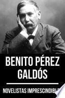 Novelistas Imprescindibles - Benito Pérez Galdós