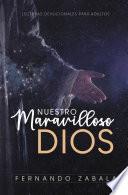 Nuestro maravilloso Dios