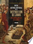 Nueva historia universal de la destrucción de libros