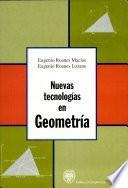 Nuevas tecnologías en geometría