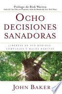 Ocho decisiones sanadoras (Life's Healing Choices)