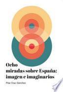 Ocho miradas sobre España