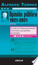 Opinión Pública 1921-2021