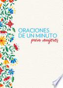 Oraciones de un minuto para mujeres /One Minute Prayers for Women