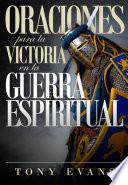 Oraciones para la victoria en la guerra espiritual