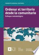 Ordenar el territorio desde lo comunitario