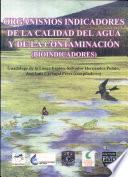 Organismos indicadores de la calidad del agua y de la contaminación (bioindicadores)