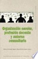 Organización escolar, profesión docente y entorno comunitario