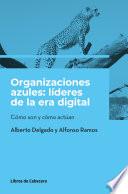 Organizaciones azules: líderes de la era digital