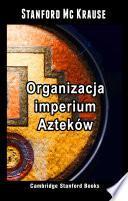Organizacja imperium Azteków
