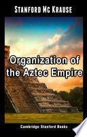 Organization of the Aztec Empire