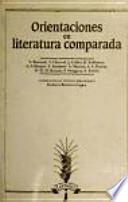 Orientaciones en literatura comparada