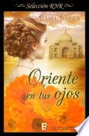 Oriente en tus ojos (Trilogía de Oriente 1)