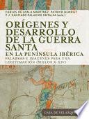 Orígenes y desarrollo de la guerra santa en la Península Ibérica