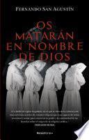 Os matarán en nombre de Dios