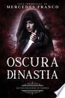 Oscura Dinastía (Oferta Especial 3 Libros En 1) Colección Especial De Vampiros En Español