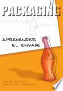 Packaging: aprehender el envase