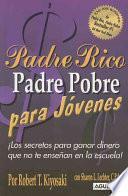 Padre rico, padre pobre para jóvenes