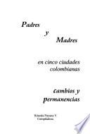 Padres y madres en cinco ciudades colombianas