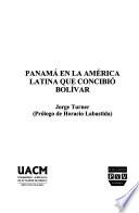 Panamá en la América Latina que concibió Bolívar