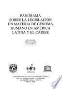 Panorama sobre la legislación en materia de genoma humano en América Latina y el Caribe