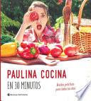 Paulina Cocina En 30 Minutos