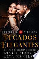 Pecados elegantes (Herederos y Bellas)