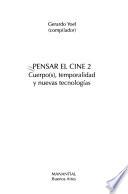 Pensar el cine: Cuerpo(s), temporalidad y nuevas tecnologías