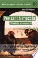 Pensar la mezcla : un relato intercultural