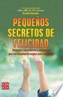 Pequenos secretos de felicidad / Small secrets of happiness