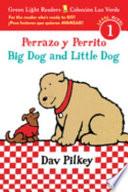 Perrazo Y Perrito/Big Dog and Little Dog Bilingual (Reader)