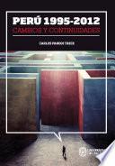 Perú 1995-2012: cambios y continuidades