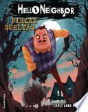 Piezas sueltas. Hello Neighbor 1