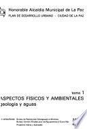 Plan de desarrollo urbano, ciudad de La Paz: Aspectos físicos y ambientales. Geología y aguas