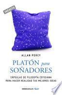 Platón para soñadores (Genios para la vida cotidiana)