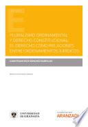 Pluralismo ordinamental y derecho constitucional: El derecho como relaciones entre ordenamientos jurídicos